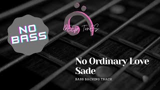 Sade  No Ordinary Love  bass backing track [upl. by Oibirot]