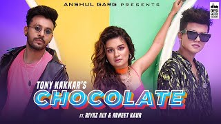 Chocolate  TonyKakkar ft Riyaz Aly amp Avneet Kaur  Satti Dhillon  Anshul Garg [upl. by Jalbert338]