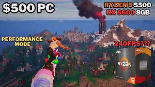 Fortnite Chapter 5 Season 4 On A 500 PC  RX 6600 8GB  Ryzen 5 5500  1080P Performance Mode [upl. by Divad]