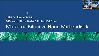 Malzeme Bilimi ve Nano Mühendislik Lisans Tanıtım Webinarı [upl. by Egidius]