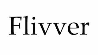 How to Pronounce Flivver [upl. by Smallman]