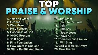 Top Praise and Worship Songs 2024  Christian Worship Music Playlist  Gospel Hits Non Stop [upl. by Oigolue]