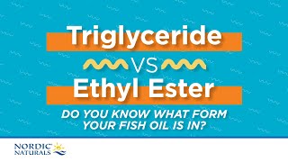 Nordic Naturals 4  Triglyceride vs Ethyl Ester  Do you know what form your fish oil is in [upl. by Rivy]