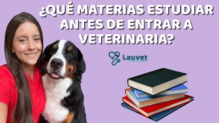 ¿QUÉ ESTUDIAR ANTES DE ENTRAR A VETERINARIA  Lauvet [upl. by Henghold]