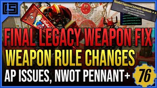 Legacy amp Hacked Weapons Fix is Final Gun Changes AP Issues NWOT Pennant  Fallout 76 PTS News [upl. by Aihselef]