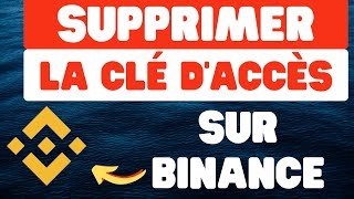 comment supprimer la clé daccès sur Binance [upl. by Milde]