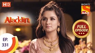 Aladdin  Ep 331  Full Episode  21st November 2019 [upl. by Tonjes]