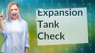 How do I know if my expansion tank is working [upl. by Russia342]