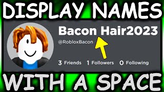 Adding a space to your display name HOW TO GET ONE ROBLOX [upl. by Eatnod]