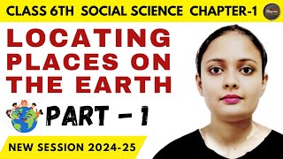 Class 6th Social Science quotLocating Places on the Earthquot Chapter 1 shikshastraeducation ncert [upl. by Azal]