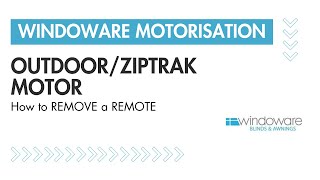 WINDOWARE MOTORISATION  OUTDOORZIPTRAK MOTOR  How to remove a remote [upl. by Yhtomit95]