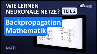 Wie lernen künstliche neuronale Netze Teil 2 Die Mathematik hinter dem BackpropagationAlgorithmus [upl. by Griffie]