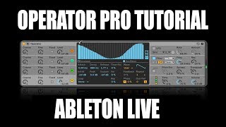 Ableton Operator Synth Tutorial Deep Dive [upl. by Granniah]