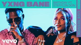 Yxng Bane  Birthday Live  VEVO Rounds ft Stefflon Don [upl. by Tilney]