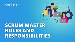 Scrum Master Roles and Responsibilities  Scrum Master Tutorial  Simplilearn [upl. by Licht905]