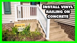 Vinyl Railing Attached to Concrete Porch and Stairs [upl. by Fae678]