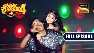 Florina के Cute Performance ने बिखेरा अपना जलवा  Super Dancer 4  Full Episode [upl. by Maleen]