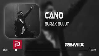 Burak Bulut  Cano Parliament Remix [upl. by Lief971]