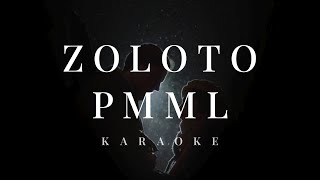 Zoloto  PMML Караоке [upl. by Enehs313]