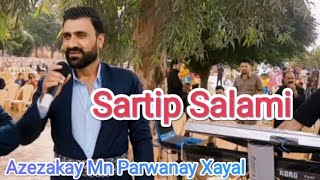 Sartip Salami 2023 Track1Azezakay mn Parwanay xayal Ahangi Cham chamal [upl. by Juieta850]