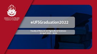 2022 UFS Graduation  Faculty of Natural and Agricultural Sciences 21 April 2022afternoon session [upl. by Mazel]