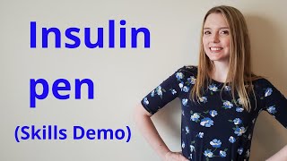 HOW TO USE AN INSULIN PEN  SKILLS DEMO [upl. by Noraha673]