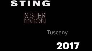 STING  Sister Moon Acoustic Version Live in Tuscany 22082017 Italy AUDIO ONLY [upl. by Hentrich230]