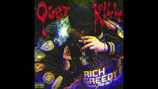 Rich Greedy  Over Kill Prod 9INETY8 [upl. by Charlton]