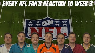 Every NFL Fans Reaction to Week 3 [upl. by Sisco]