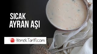 Sıcak Ayran Aşı Çorbası Tarifi  Çorba Tarifleri Yemektarificom [upl. by Lectra]