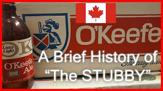 A Brief History of quotThe Stubbyquot  A Canadian Beer Bottle [upl. by Munmro]