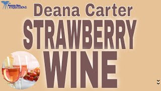 Deana Carter  Strawberry Wine  Lyrics [upl. by Lynnell343]