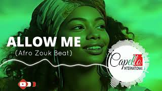 Emotional Afro Zouk Beat ALLOW ME Konde gang x Phina x Nandy Type Beat 2024 [upl. by Layney824]