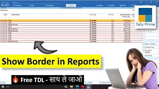 Show Border in Reports or Day Book  Tally Prime TDL Tutorial  Download Tally TDL [upl. by Tarsuss]