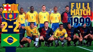 FULL MATCH FC Barcelona – Brazil 1999 [upl. by Austen]