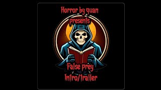 Horror by quan presents False preyintro [upl. by Adnalahs422]