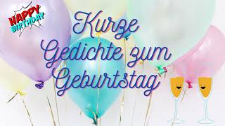 Kurze Gedichte zum Geburtstag [upl. by Allemrac351]