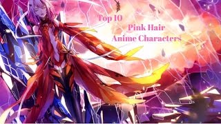 Top 10 Pink Hair Anime Characters [upl. by Siddra]