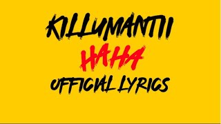 Killumantii HaHa  Official Lyrics [upl. by Norma937]