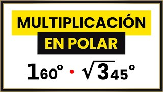 MULTIPLICACIÓN de NÚMEROS COMPLEJOS en FORMA POLAR [upl. by Sanyu]