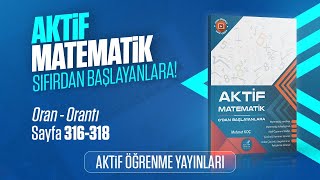 AKTİF MATEMATİK 0DAN BAŞLAYANLARA ÇÖZÜM  ORAN  ORANTI  SAYFA 316318 [upl. by Mirella]