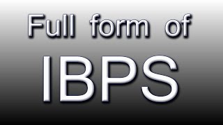 Full form of IBPS [upl. by Tod]