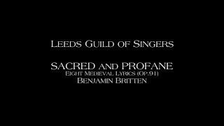 Britten Sacred amp Profane  1 quotSt Godrics Hymnquot  Leeds Guild of Singers [upl. by Sucramel]