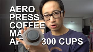 AEROPRESS  AFTER 300 CUPS notspon [upl. by Hara]