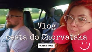 Vlog  cesta autom do Chorvatska [upl. by Wendall254]