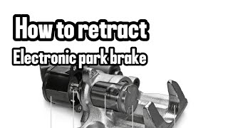 Without a scanner  retracting electronic parking brake  EASY AND FAST [upl. by Anilec]