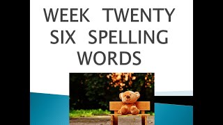 Grade 1 Week 26 Spelling Words [upl. by Drallim63]