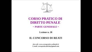 28 IL CONCORSO DI REATI [upl. by Adiuqram]