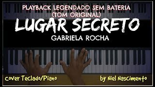 🎤 🎹 Lugar Secreto PLAYBACK no Piano Gabriela Rocha by Niel Nascimento [upl. by Ellingston489]