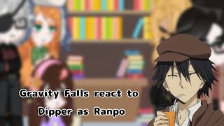 Gravity Falls react to Dipper Pines as Ranpo 11 [upl. by Fanny]